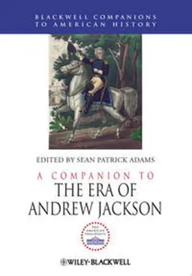 Adams |  A Companion to the Era of Andrew Jackson | eBook | Sack Fachmedien