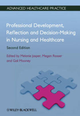 Jasper / Rosser / Mooney |  Professional Development, Reflection and Decision-Making in Nursing and Healthcare | eBook | Sack Fachmedien