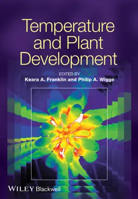 Franklin / Wigge |  Temperature and Plant Development | Buch |  Sack Fachmedien