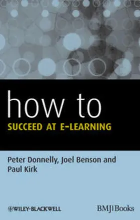 Donnelly / Benson / Kirk |  How to Succeed at E-learning | eBook | Sack Fachmedien