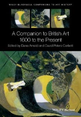 Arnold / Peters Corbett |  A Companion to British Art | eBook | Sack Fachmedien