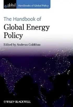 Goldthau |  The Handbook of Global Energy Policy | eBook | Sack Fachmedien