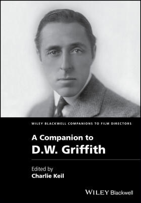 Keil |  A Companion to D. W. Griffith | Buch |  Sack Fachmedien