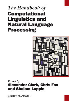 Clark / Fox / Lappin |  The Handbook of Computational Linguistics and Natural Language Processing | Buch |  Sack Fachmedien