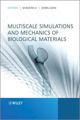 Li / Qian |  Multiscale Simulations and Mechanics of Biological Materials | Buch |  Sack Fachmedien