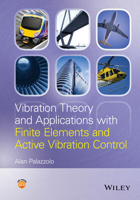 Palazzolo |  Vibration Theory and Applications with Finite Elements and Active Vibration Control | Buch |  Sack Fachmedien