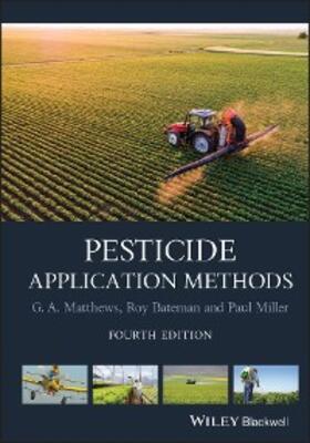 Matthews / Bateman / Miller |  Pesticide Application Methods | eBook | Sack Fachmedien