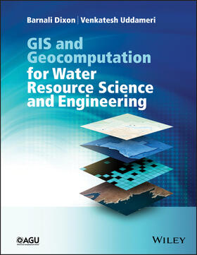 Dixon / Uddameri |  GIS and Geocomputation for Water Resource Science and Engineering | Buch |  Sack Fachmedien