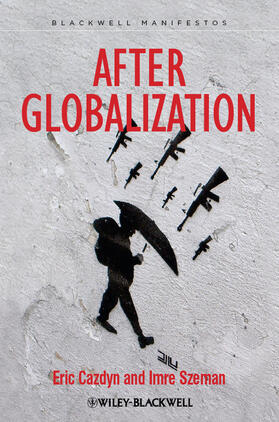 Cazdyn / Szeman | After Globalization | Buch | 978-1-118-35752-1 | sack.de