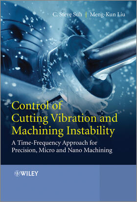Suh / Liu |  Control of Cutting Vibration and Machining Instability | Buch |  Sack Fachmedien
