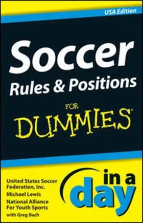 Lewis / United States Soccer Federation |  Soccer Rules and Positions In A Day For Dummies, USA Edition | eBook | Sack Fachmedien