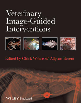 Weisse / Berent |  Veterinary Image-Guided Interventions | Buch |  Sack Fachmedien