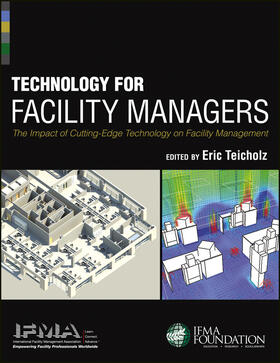 IFMA / Teicholz |  Technology for Facility Managers | Buch |  Sack Fachmedien