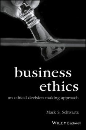 Schwartz |  Business Ethics | eBook | Sack Fachmedien