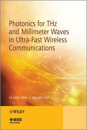 Pan / Shi |  Photonics for THz and Millimeter Waves in Ultra-Fast Wireless Communications | Buch |  Sack Fachmedien