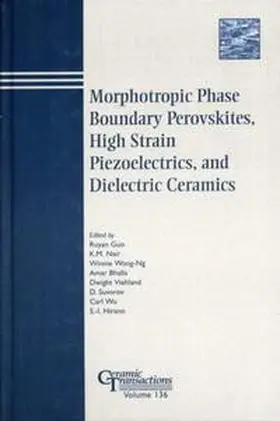 Guo / Nair / Wong-Ng |  Morphotropic Phase Boundary Perovskites, High Strain Piezoelectrics, and Dielectric Ceramics | eBook | Sack Fachmedien