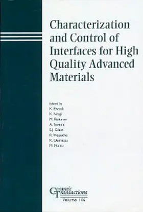 Ewsuk / Nogi / Reiterer |  Characterization and Control of Interfaces for High Quality Advanced Materials | eBook | Sack Fachmedien