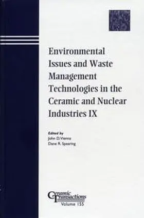 Vienna / Spearing |  Environmental Issues and Waste Management Technologies in the Ceramic and Nuclear Industries IX | eBook | Sack Fachmedien