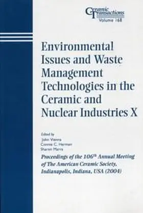 Vienna / Herman / Marra |  Environmental Issues and Waste Management Technologies in the Ceramic and Nuclear Industries X | eBook | Sack Fachmedien