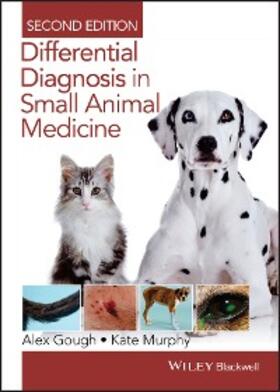 Gough / Murphy |  Differential Diagnosis in Small Animal Medicine | eBook | Sack Fachmedien