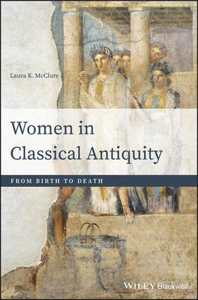 McClure |  WOMEN IN CLASSICAL ANTIQUITY | Buch |  Sack Fachmedien