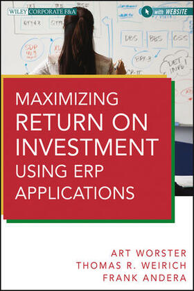 Worster / Weirich / Andera |  Maximizing Return on Investment Using ERP Applications | Buch |  Sack Fachmedien