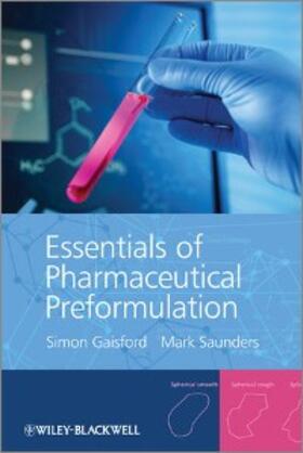 Gaisford / Saunders |  Essentials of Pharmaceutical Preformulation | eBook | Sack Fachmedien