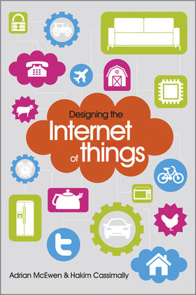 McEwen / Cassimally |  Designing the Internet of Things | Buch |  Sack Fachmedien