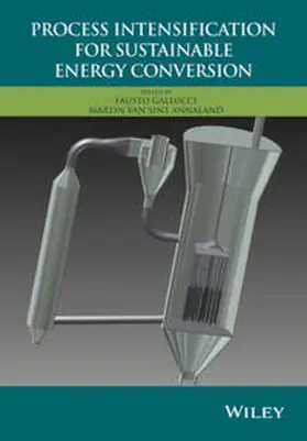 Gallucci / van Sint Annaland |  Process Intensification for Sustainable Energy Conversion | eBook | Sack Fachmedien