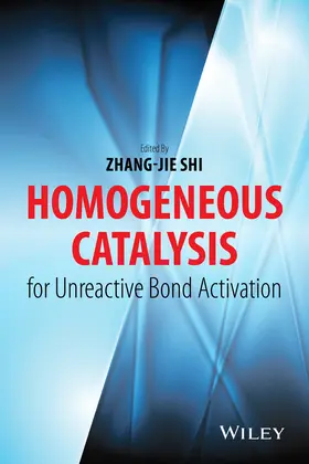 Shi |  Homogeneous Catalysis for Unreactive Bond Activation | Buch |  Sack Fachmedien