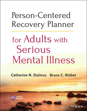 Dulmus / Nisbet |  Person-Centered Recovery Planner for Adults with Serious Mental Illness | Buch |  Sack Fachmedien