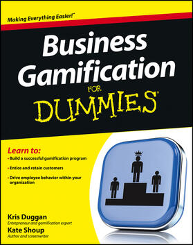 Duggan / Shoup |  Business Gamification For Dummies | Buch |  Sack Fachmedien