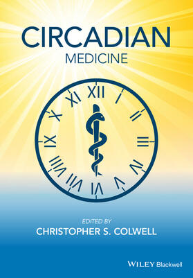 Colwell |  Circadian Medicine | Buch |  Sack Fachmedien