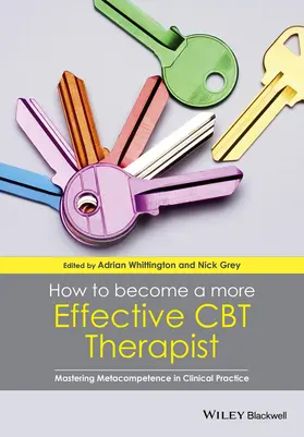 Whittington / Grey |  How to Become a More Effective CBT Therapist | Buch |  Sack Fachmedien