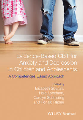 Sburlati / Lyneham / Schniering |  Evidence-Based CBT for Anxiety and Depression in Children and Adolescents | Buch |  Sack Fachmedien