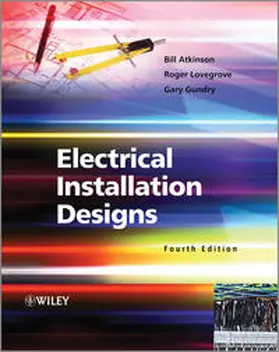 Atkinson / Lovegrove / Gundry |  Electrical Installation Designs | eBook | Sack Fachmedien