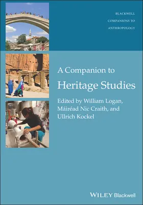 Logan / Craith / Kockel |  A Companion to Heritage Studies | Buch |  Sack Fachmedien