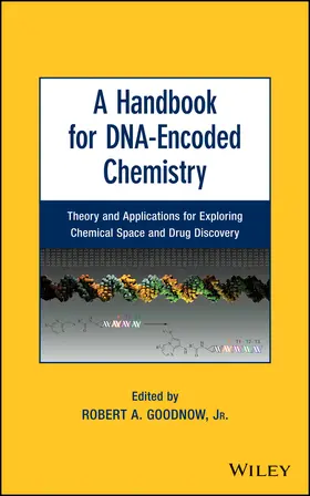 Goodnow |  A Handbook for Dna-Encoded Chemistry | Buch |  Sack Fachmedien