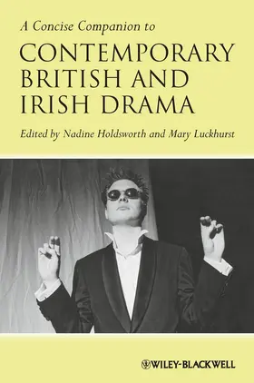 Holdsworth / Luckhurst |  A Concise Companion to Contemporary British and Irish Drama | Buch |  Sack Fachmedien