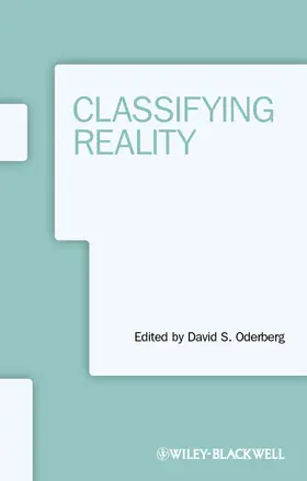 Oderberg |  Classifying Reality. Edited by David S. Oderberg | Buch |  Sack Fachmedien