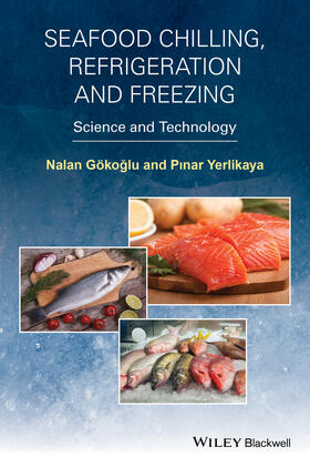 Gokoglu / Yerlikaya |  Seafood Chilling, Refrigeration and Freezing | Buch |  Sack Fachmedien