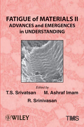 Srivatsan / Imam / Srinivasan |  Fatigue of Materials II | Buch |  Sack Fachmedien