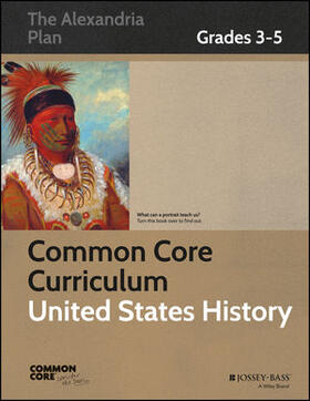 Great Minds |  Common Core Curriculum: United States History, Grades 3-5 | Buch |  Sack Fachmedien