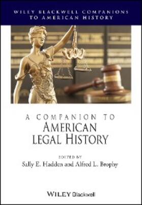 Hadden / Brophy |  A Companion to American Legal History | eBook | Sack Fachmedien