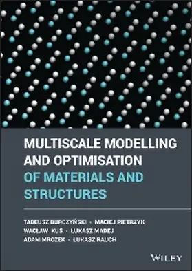 Burczynski / Pietrzyk / Kus |  Multiscale Modelling and Optimisation of Materials and Structures | eBook | Sack Fachmedien