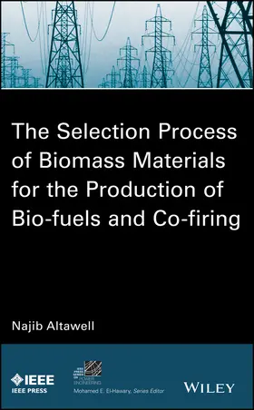 Altawell |  The Selection Process of Biomass Materials for the Production of Bio-Fuels and Co-firing | Buch |  Sack Fachmedien