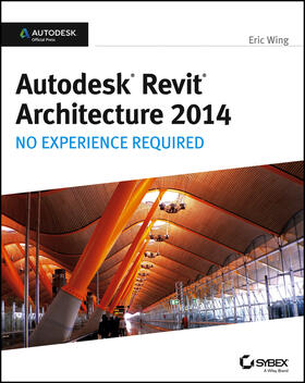 Wing |  Autodesk Revit Architecture 2014 | Buch |  Sack Fachmedien