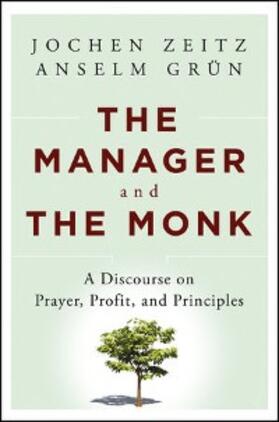 Zeitz / Grün |  The Manager and the Monk | eBook | Sack Fachmedien