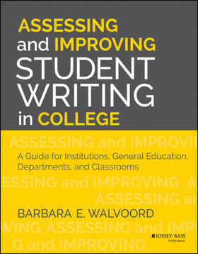 Walvoord |  Assessing and Improving Student Writing in College | Buch |  Sack Fachmedien