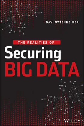 Ottenheimer |  The Realities of Securing Big Data | Buch |  Sack Fachmedien